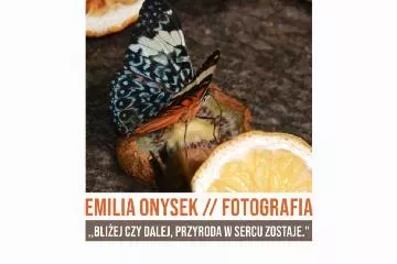 Wystawa fotografii Emilii Onysek