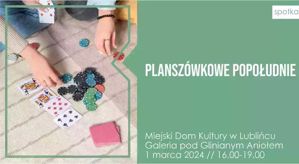 Marzec rozpocznijmy wspólną zabawą! Spotkanie z planszówkami w MDK Lubliniec